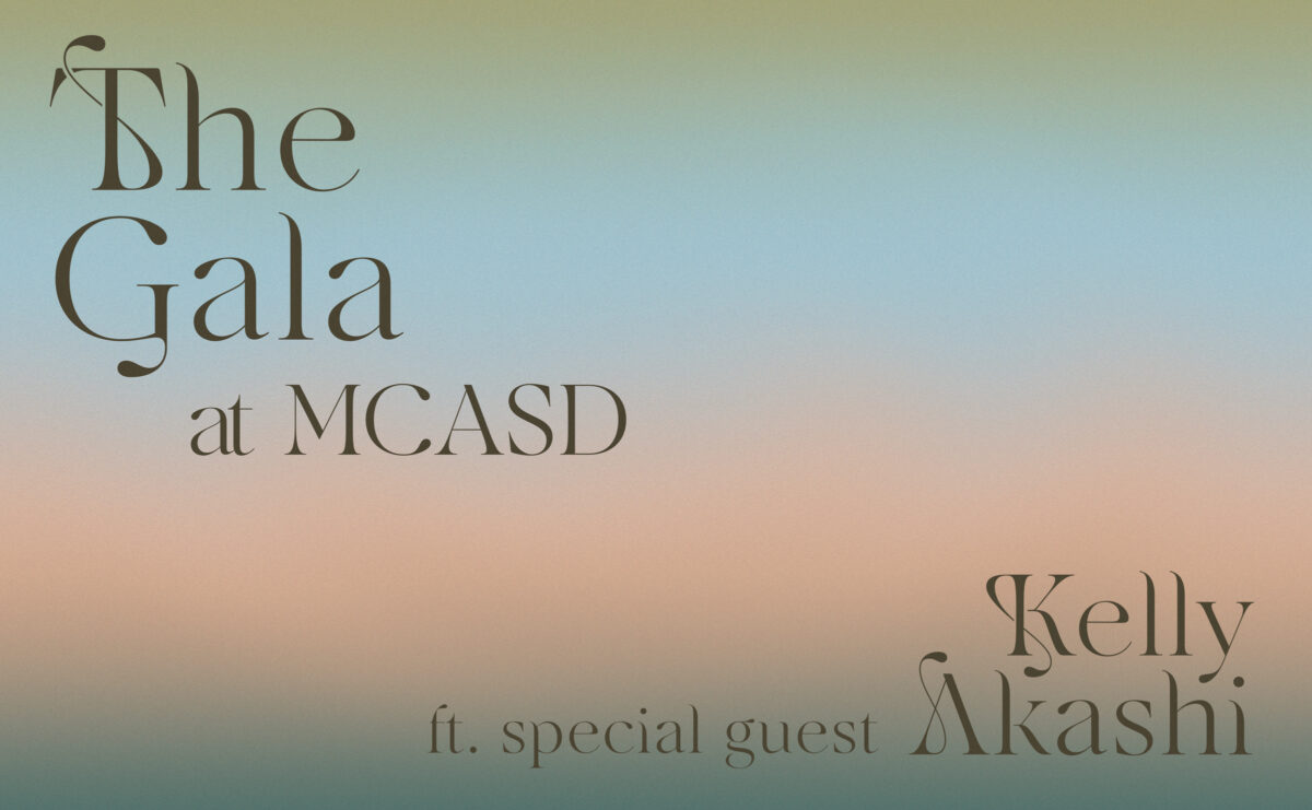 Graphic showing a gradient of colors in the background that reads "The Gala at MCASD featuring special guest Kelly Ahaski"